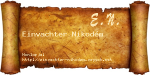Einvachter Nikodém névjegykártya